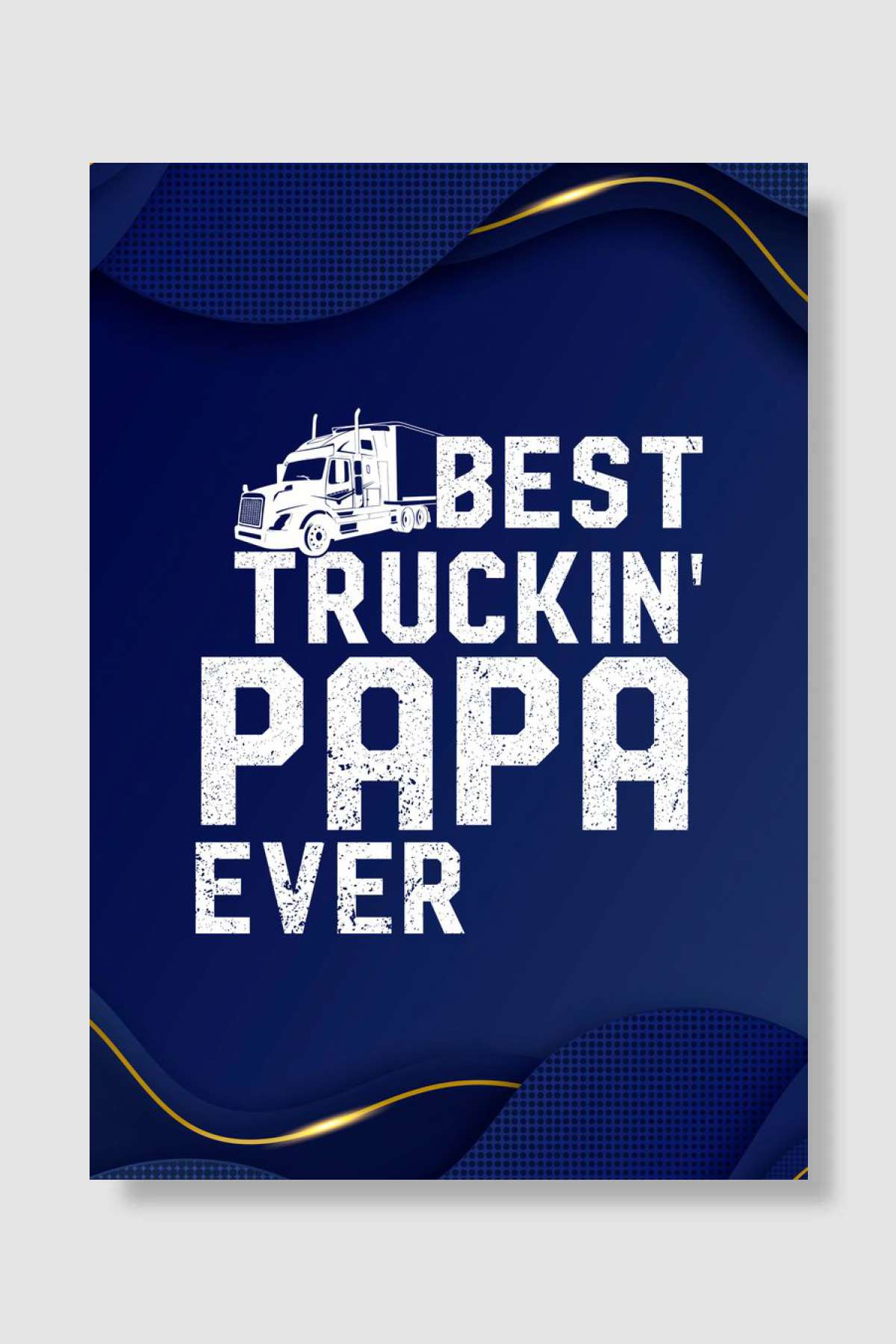Best Truckin Papa Müzik Poster Çerçevesiz Yüksek Kalite Müzik Afiş Duvar Poster