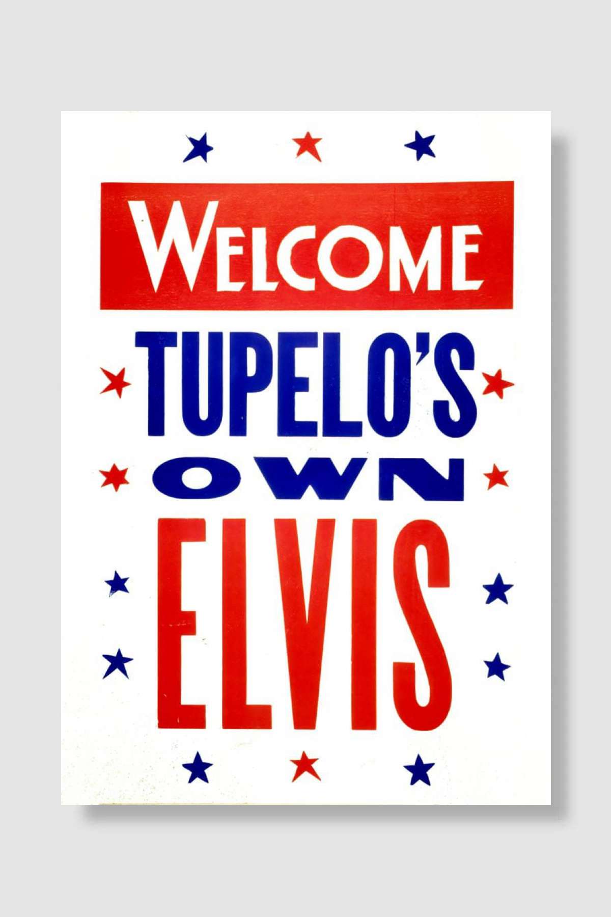 Welcome Tupelo's own Elvis Müzik Poster Çerçevesiz Yüksek Kalite Müzik Afiş Duvar Poster