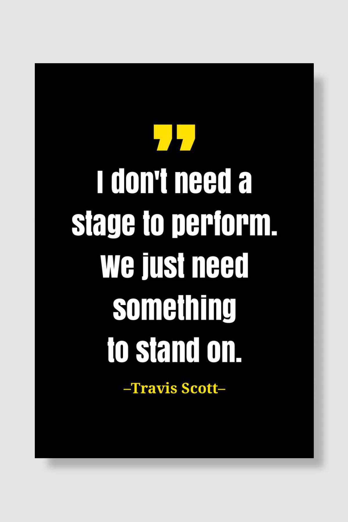 Travis Scott quote Müzik Poster Çerçevesiz Yüksek Kalite Müzik Afiş Duvar Poster