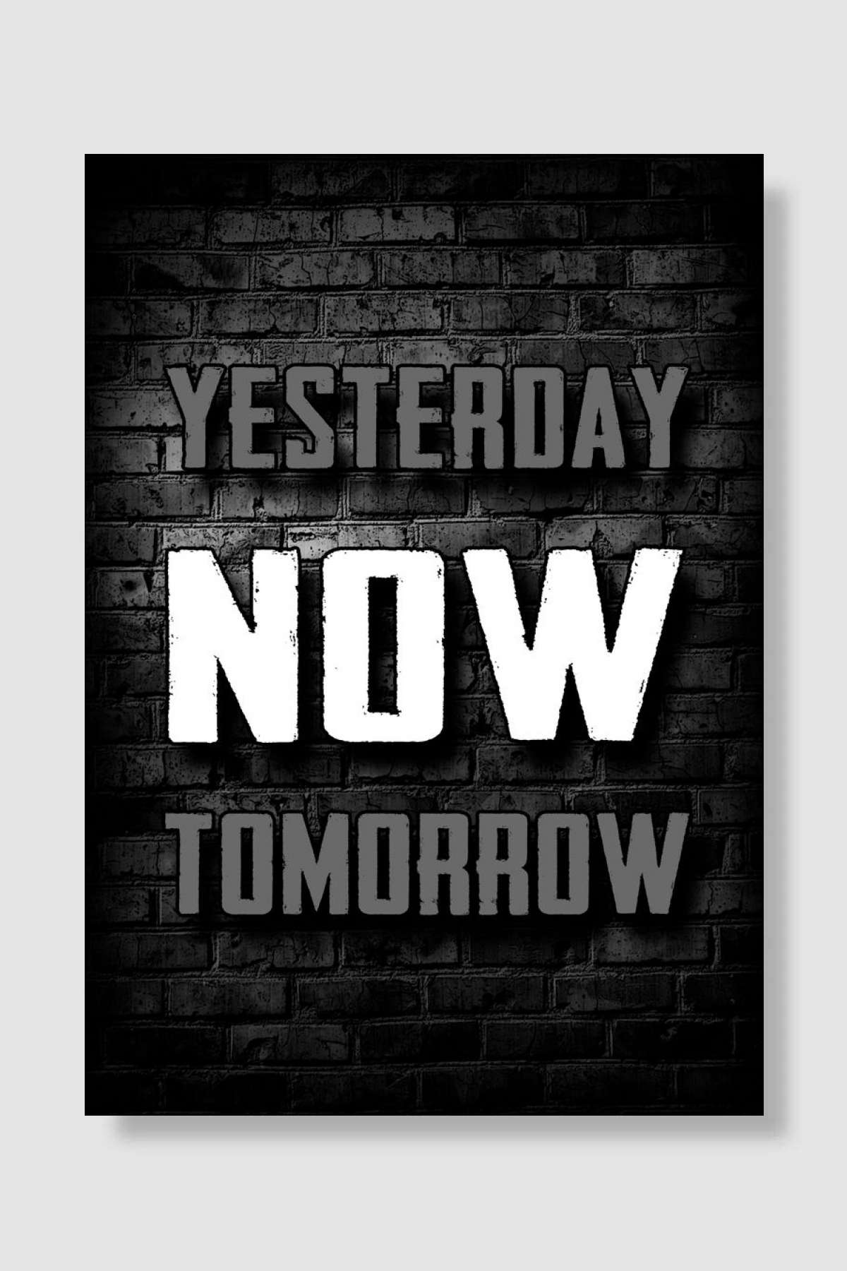 NOW quote inspirational Müzik Poster Çerçevesiz Yüksek Kalite Müzik Afiş Duvar Poster - En İyi Fiyatlarla