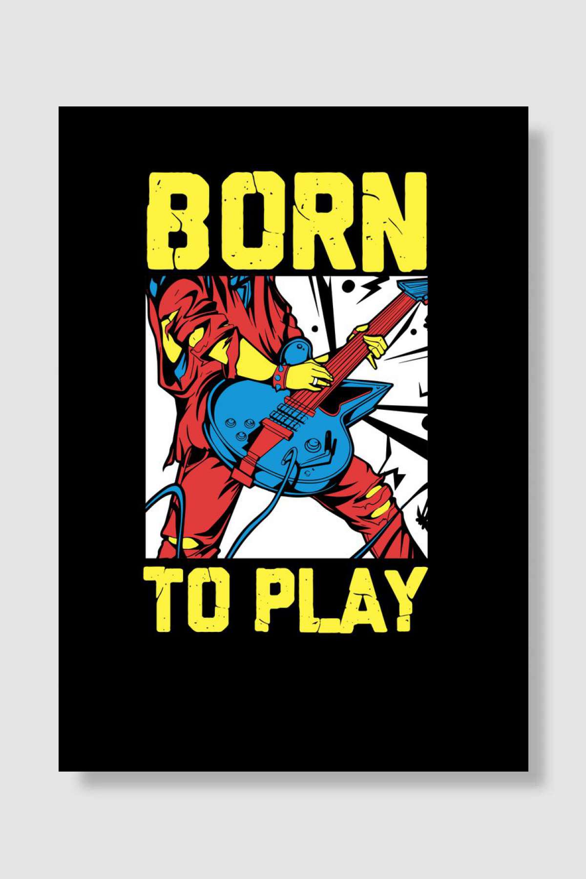 Born To Play Guitar Müzik Poster Çerçevesiz Yüksek Kalite Müzik Afiş Duvar Poster - En İyi Fiyatlarla