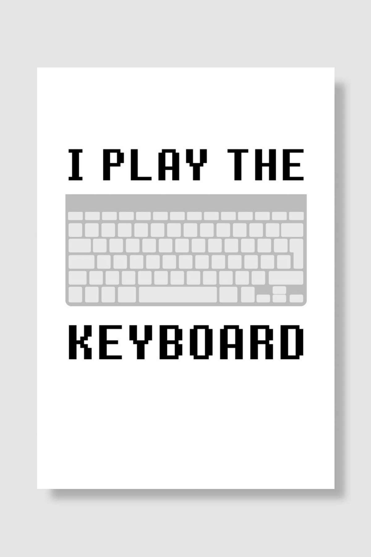 I Play The Keyboard Müzik Poster Çerçevesiz Yüksek Kalite Müzik Afiş Duvar Poster