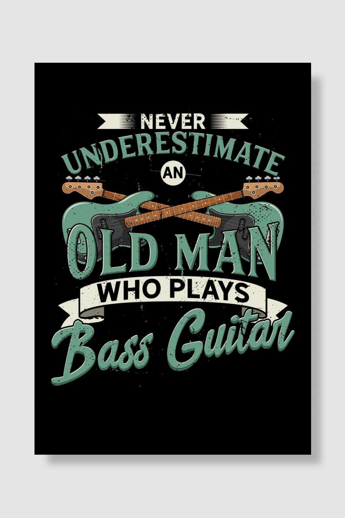 Never Underestimate An Old Müzik Poster Çerçevesiz Yüksek Kalite Müzik Afiş Duvar Poster