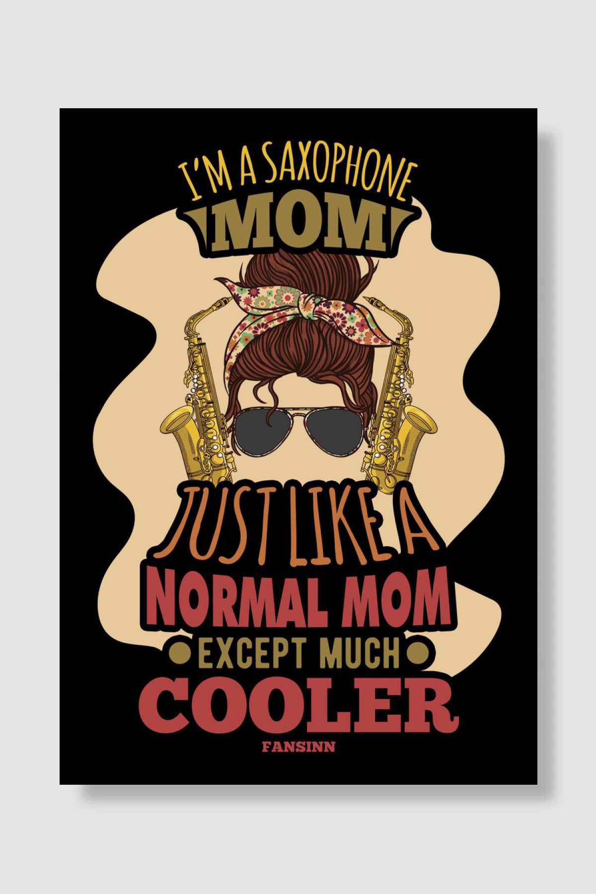 Im A Saxophone Mom Just L Müzik Poster Çerçevesiz Yüksek Kalite Müzik Afiş Duvar Poster