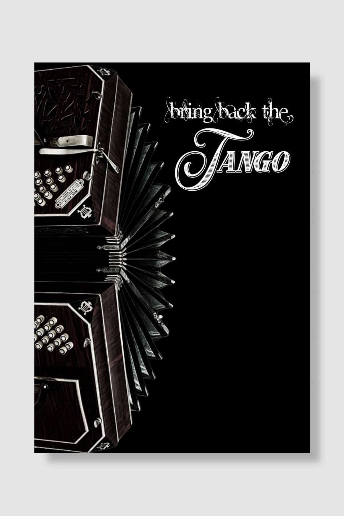 Bring back the Tango 3 Müzik Poster Çerçevesiz Yüksek Kalite Müzik Afiş Duvar Poster