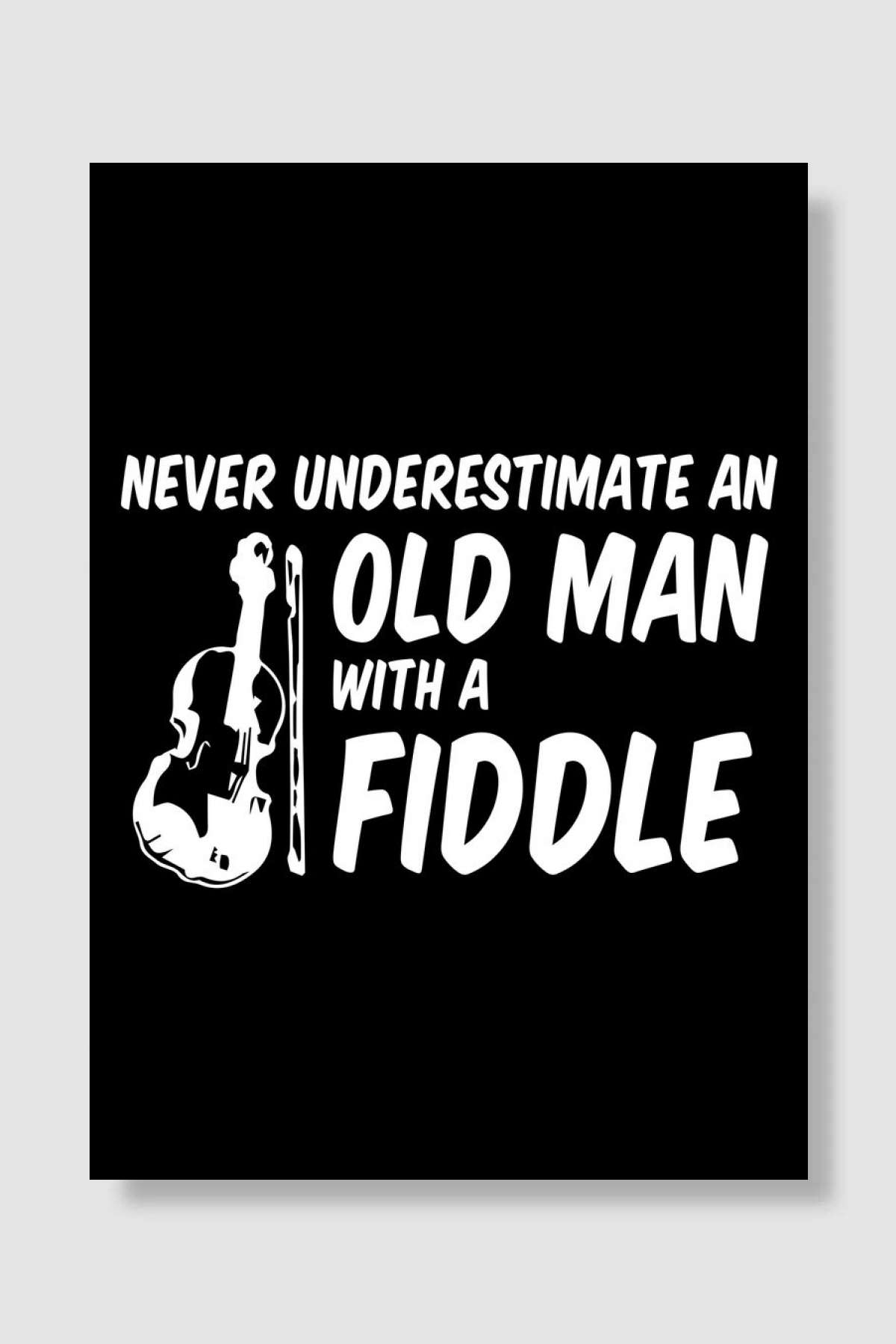 Never Underestimate an Old Müzik Poster Çerçevesiz Yüksek Kalite Müzik Afiş Duvar Poster