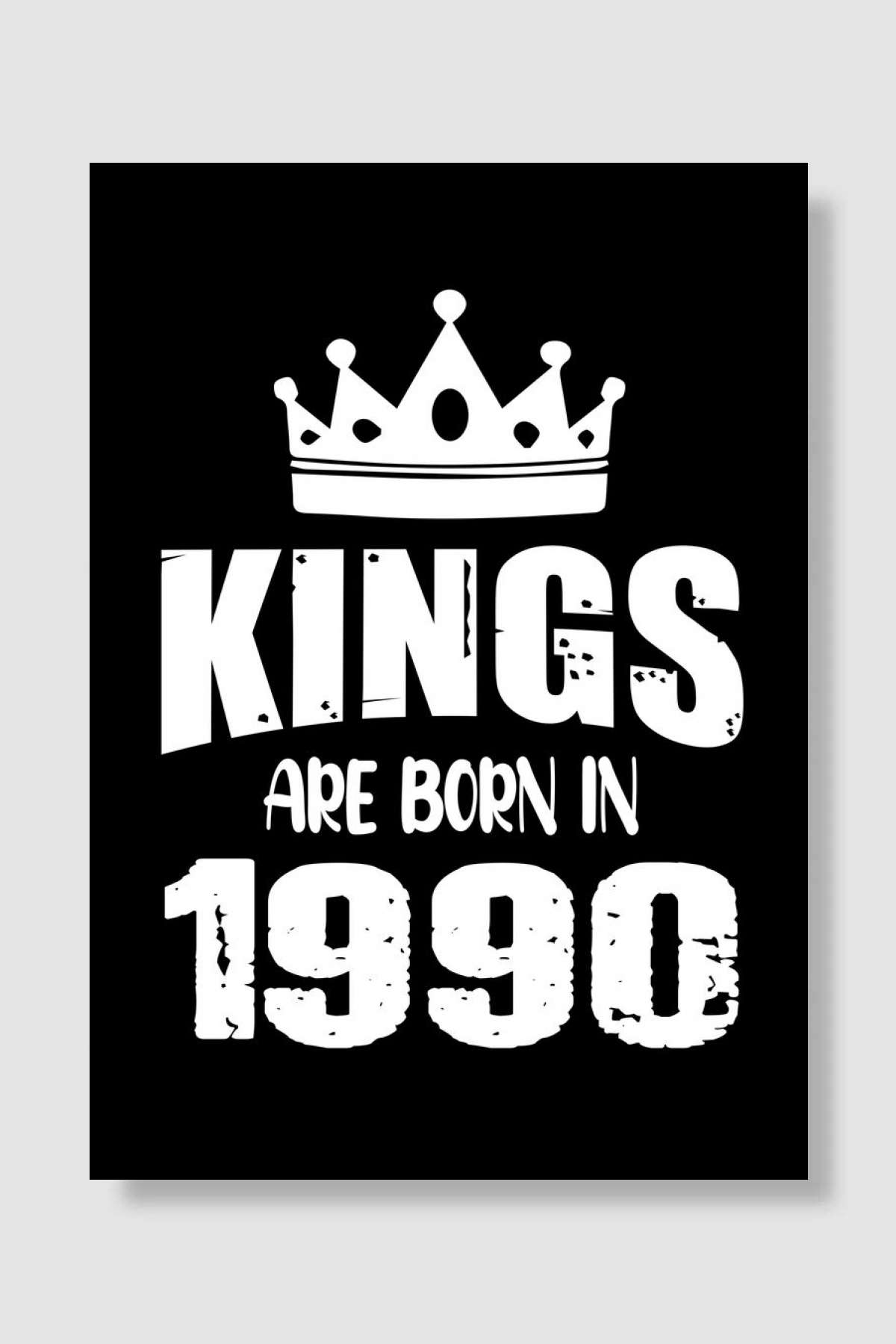 Kings Are Born In 1990 Müzik Poster Çerçevesiz Yüksek Kalite Müzik Afiş Duvar Poster