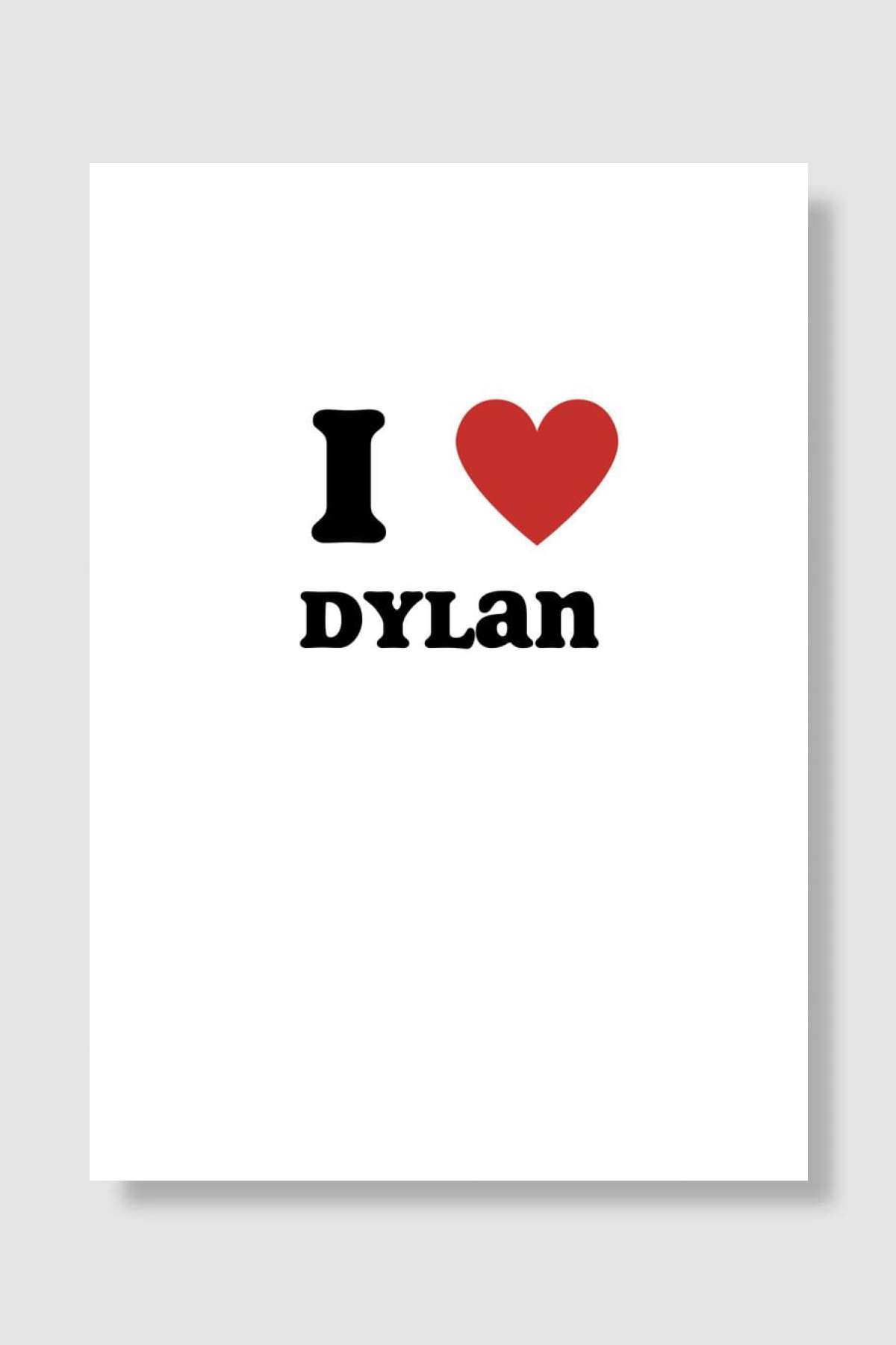 I Love Dylan Müzik Poster Çerçevesiz Yüksek Kalite Müzik Afiş Duvar Poster