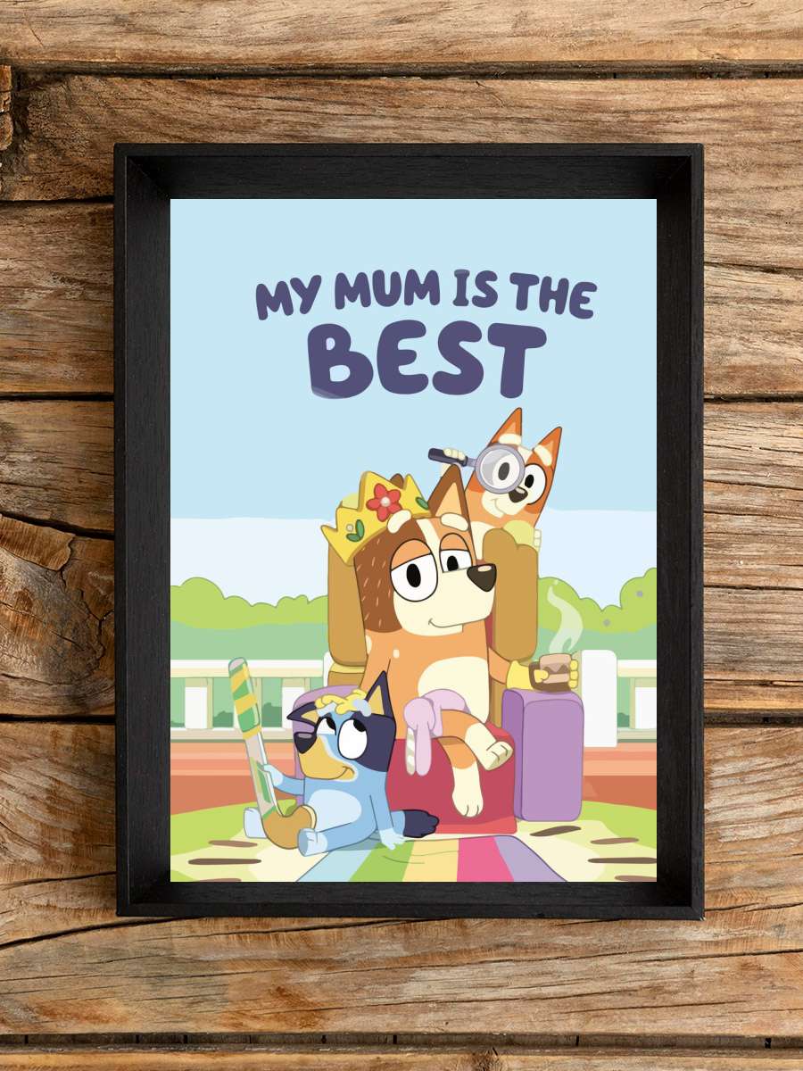 my mum is the best bluey Anime Poster Çerçevesiz Yüksek Kalite Anime Duvar Poster