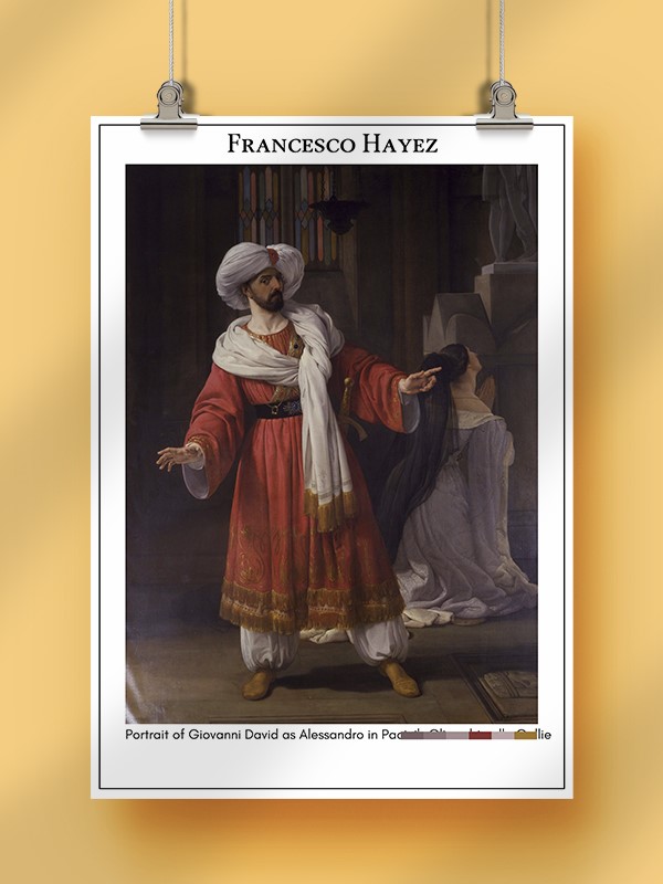 Francesco Hayez Portrait of Giovanni David as Alessandro in Pacini's Gli arabi nelle Gallie Poster