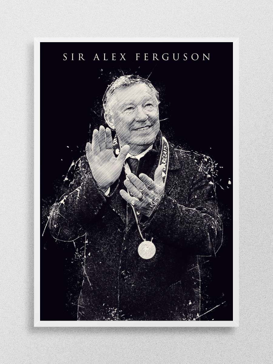 Sir Alex Ferguson Futbol Poster Çerçevesiz Yüksek Kalite Futbolcu Duvar Poster