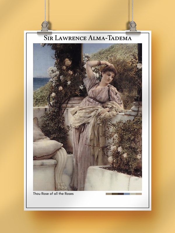 Sir Lawrence Alma-Tadema Thou Rose of all the Roses Poster